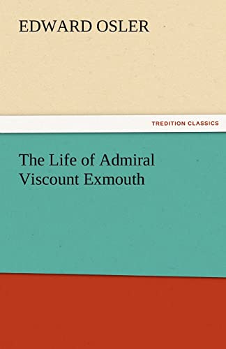 Imagen de archivo de The Life of Admiral Viscount Exmouth a la venta por Lucky's Textbooks