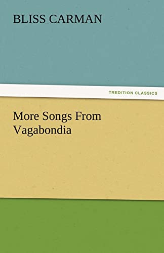 9783842485693: More Songs from Vagabondia (TREDITION CLASSICS)