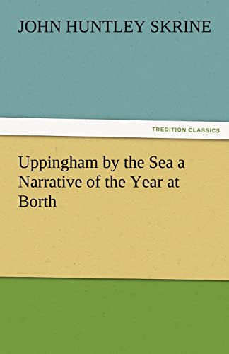 Beispielbild fr Uppingham by the Sea a Narrative of the Year at Borth zum Verkauf von Lucky's Textbooks