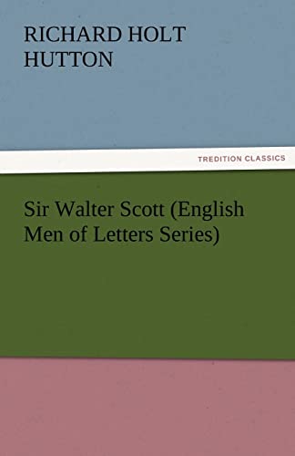9783842486041: Sir Walter Scott (English Men of Letters Series)