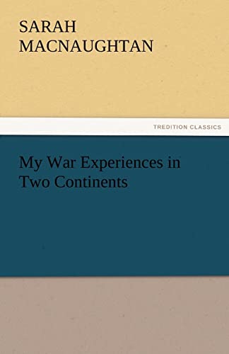 Beispielbild fr My War Experiences in Two Continents zum Verkauf von Lucky's Textbooks