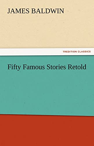 Beispielbild fr Fifty Famous Stories Retold zum Verkauf von Lucky's Textbooks