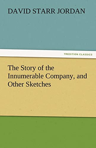 9783842487000: The Story of the Innumerable Company, and Other Sketches (TREDITION CLASSICS)