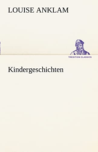 Beispielbild fr Kindergeschichten (TREDITION CLASSICS) zum Verkauf von medimops