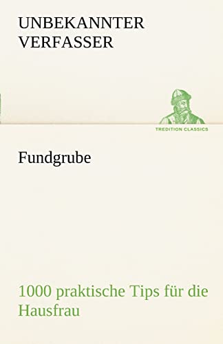 Imagen de archivo de Fundgrube - 1000 Praktische Tips Fur Die Hausfrau (German Edition) a la venta por Lucky's Textbooks