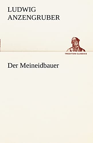 9783842488205: Der Meineidbauer