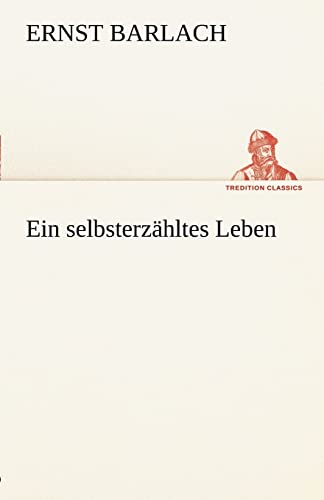 Beispielbild fr Ein selbsterzhltes Leben (TREDITION CLASSICS) zum Verkauf von medimops