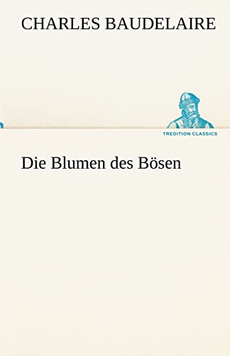 9783842488403: Die Blumen des Bsen (TREDITION CLASSICS)