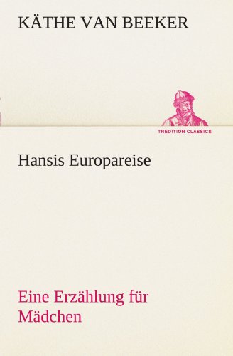 Imagen de archivo de Hansis Europareise (German Edition) a la venta por Lucky's Textbooks
