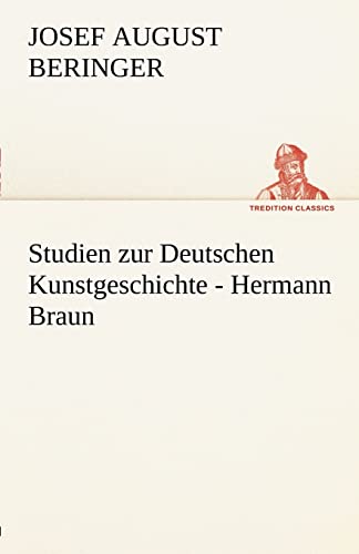 Beispielbild fr Studien Zur Deutschen Kunstgeschichte - Hermann Braun (German Edition) zum Verkauf von Lucky's Textbooks