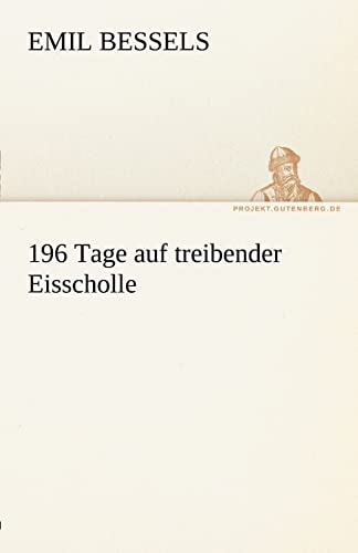 9783842488540: 196 Tage Auf Treibender Eisscholle (German Edition)
