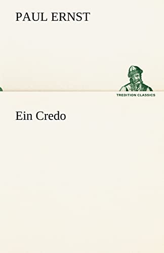 Ein Credo (German Edition) (9783842489431) by Ernst, Paul