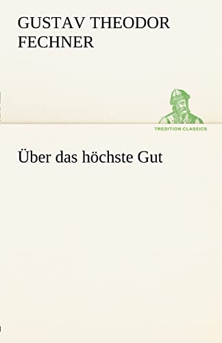 Stock image for Uber Das Hochste Gut (German Edition) for sale by Lucky's Textbooks