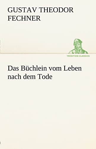 Imagen de archivo de Das Buchlein Vom Leben Nach Dem Tode (German Edition) a la venta por Lucky's Textbooks