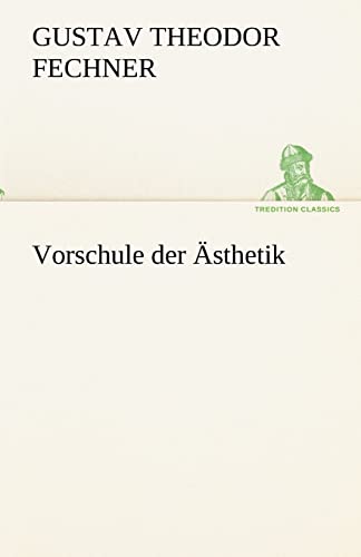 9783842489592: Vorschule Der Asthetik (TREDITION CLASSICS)