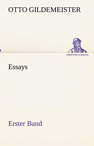 Essays - Erster Band - Otto Gildemeister