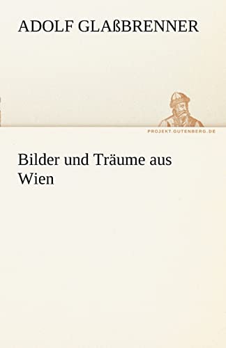 Beispielbild fr Bilder Und Traume Aus Wien (German Edition) zum Verkauf von Lucky's Textbooks