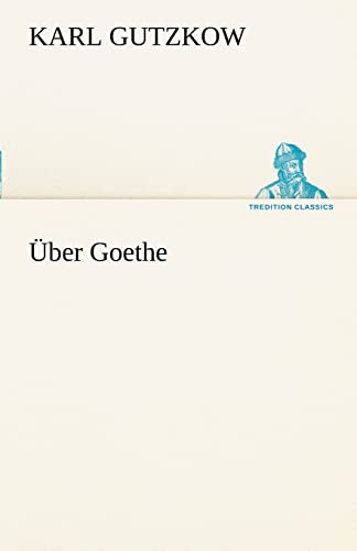 9783842490239: ber Goethe (TREDITION CLASSICS)
