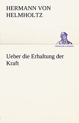 Stock image for Ueber Die Erhaltung Der Kraft (German Edition) for sale by Lucky's Textbooks