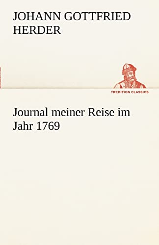 Beispielbild fr Journal meiner Reise im Jahr 1769 TREDITION CLASSICS zum Verkauf von PBShop.store US