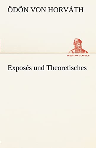 Beispielbild fr Exposes Und Theoretisches (German Edition) zum Verkauf von Lucky's Textbooks
