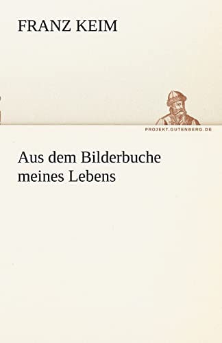 9783842491137: Aus Dem Bilderbuche Meines Lebens (German Edition)