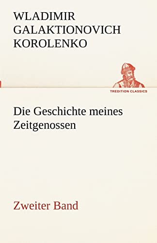Stock image for Die Geschichte meines Zeitgenossen - Zweiter Band (TREDITION CLASSICS) for sale by medimops
