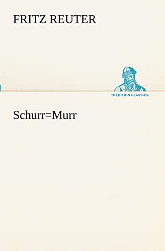 9783842492660: Schurr=murr (TREDITION CLASSICS)