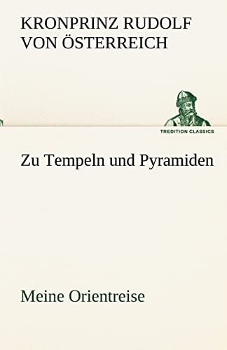 Stock image for Zu Tempeln Und Pyramiden (German Edition) for sale by Lucky's Textbooks