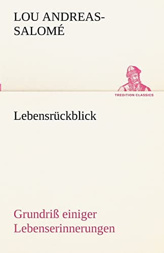 Imagen de archivo de Lebensrckblick: Grundri einiger Lebenserinnerungen a la venta por medimops