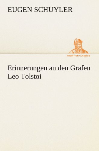 Beispielbild fr Erinnerungen an Den Grafen Leo Tolstoi (German Edition) zum Verkauf von Lucky's Textbooks