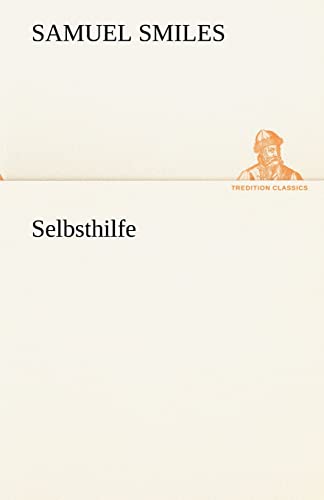 9783842493520: Selbsthilfe (TREDITION CLASSICS)