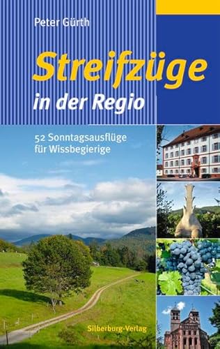 Beispielbild fr Streifzge in der Regio: 52 Sonntagsausflge fr Wissbegierige zum Verkauf von medimops