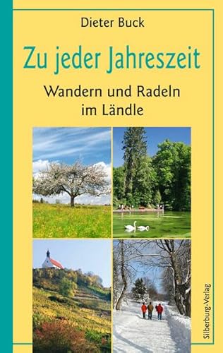 Beispielbild fr Zu jeder Jahreszeit: Wandern und Radeln im Lndle zum Verkauf von medimops