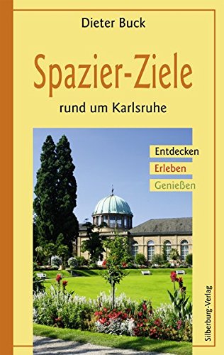 9783842511446: Spazier-Ziele rund um Karlsruhe: Entdecken, Erleben, Genieen