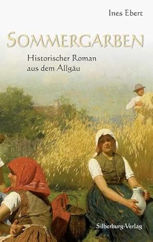 Beispielbild fr Sommergarben: Historischer Roman aus dem Allgu zum Verkauf von medimops