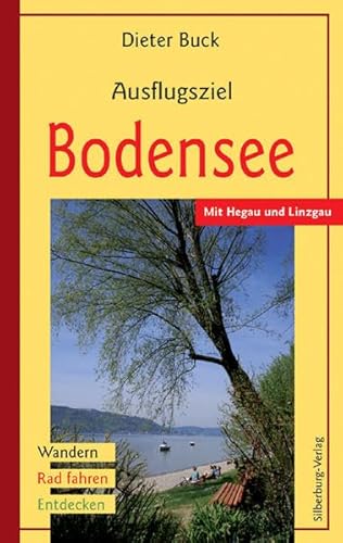 Imagen de archivo de Ausflugsziel Bodensee: Mit Hegau und Linzgau. Wandern, Rad fahren, Entdecken a la venta por WorldofBooks