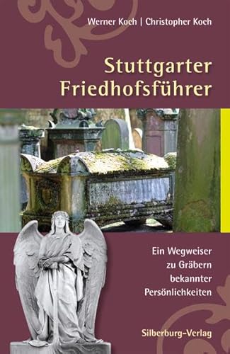Stock image for Stuttgarter Friedhofsfhrer: Ein Wegweiser zu Grbern bekannter Persnlichkeiten for sale by medimops