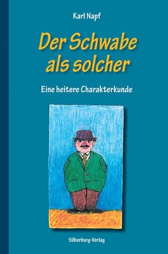 Stock image for Der Schwabe als solcher: Eine heitere Charakterkunde for sale by medimops