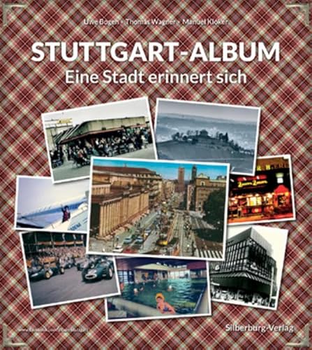 Beispielbild fr Stuttgart-Album: Eine Stadt erinnert sich. www.facebook.com/Album.Stuttgart zum Verkauf von medimops