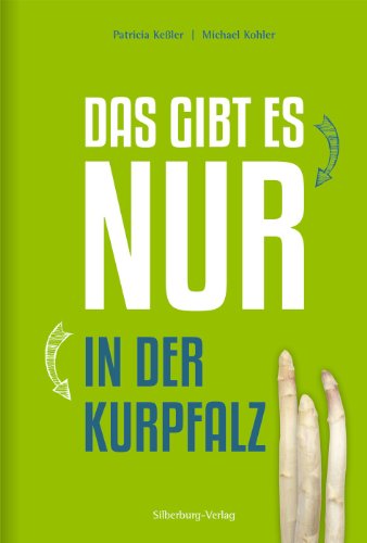 Stock image for Das gibt es nur in der Kurpfalz for sale by medimops