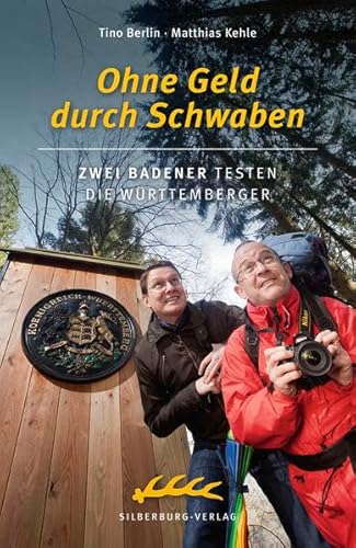 Stock image for Ohne Geld durch Schwaben: Zwei Badener testen die Württemberger [Paperback] Kehle, Matthias and Bussalb, Tino for sale by tomsshop.eu
