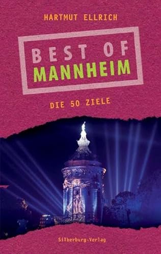 Stock image for Best of Mannheim: Die 50 Ziele for sale by medimops