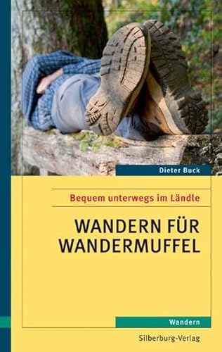 Stock image for Wandern fr Wandermuffel: Bequem unterwegs im Lndle. Wandern for sale by medimops