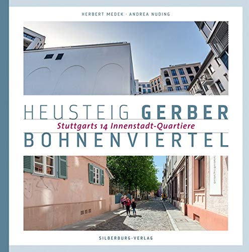 Beispielbild fr Heusteig, Gerber, Bohnenviertel: Stuttgarts 14 Innenstadt-Quartiere zum Verkauf von medimops