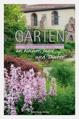 Stock image for Grten an Kocher, Jagst und Tauber: Ein Reisefhrer ins Grne for sale by medimops