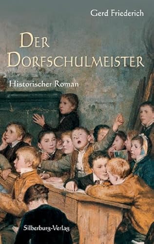 Beispielbild fr Der Dorfschulmeister: Roman zum Verkauf von medimops