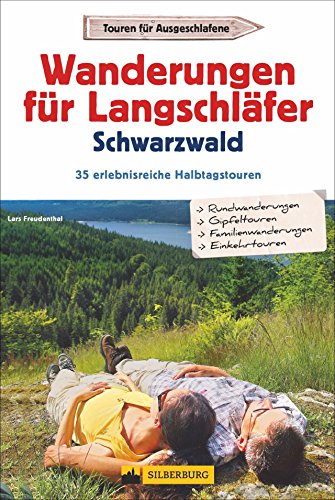 Beispielbild fr Wanderfhrer fr Langschlfer im Schwarzwald: 30 reizvolle Halbtages-Wanderungen rund um Freiburg, Feldberg bis Baden-Baden, mit Wanderkarten zu jeder Tour zum Verkauf von medimops