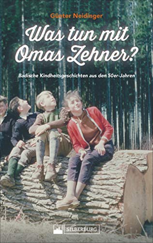 9783842522336: Was tun mit Omas Zehner?: Badische Kindheitsgeschichten aus den 50er-Jahren