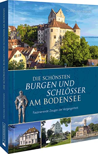 9783842524156: Die schnsten Burgen und Schlsser am Bodensee: Faszinierende Zeugen der Vergangenheit